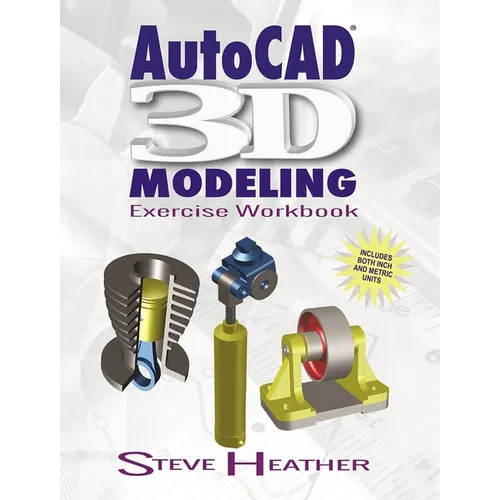Autocad(r) 3D Modeling: Exercise Workbook