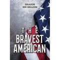 The Bravest American