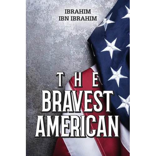 The Bravest American