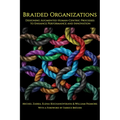 Braided Organizations: Designing Augmented Human-Centric Processes to Enhance Performance and Innovation
