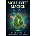 Moldavite Magick: Tap Into The Stone Of Transformation Using Mantras
