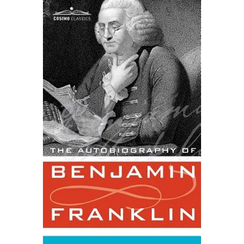 The Autobiography of Benjamin Franklin