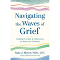 Navigating the Waves of Grief: Healing Prompts and Reflections to Move You Forward