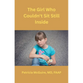 The Girl Who Couldn't Sit Still Inside