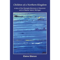 Children of a Northern Kingdom: A Story of the Strangite Mormons in Wisconsin and on Beaver Island, Michigan