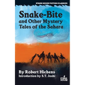 Snake-Bite and Other Mystery Tales of the Sahara
