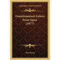 Grandmamma's Letters From Japan (1877)