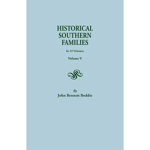 Historical Southern Families. in 23 Volumes. Volume V