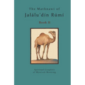 The Mathnawi of Jalalu'din Rumi - Book 2: The Mathnawi of Jalalu'din Rumi - Book 2