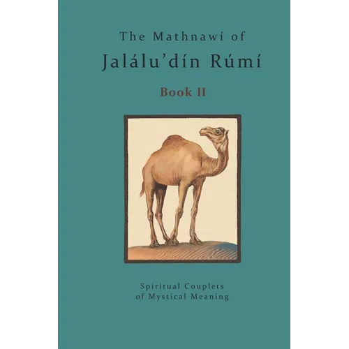 The Mathnawi of Jalalu'din Rumi - Book 2: The Mathnawi of Jalalu'din Rumi - Book 2