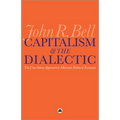 Capitalism and the Dialectic: The Uno-Sekine Approach to Marxian Political Economy