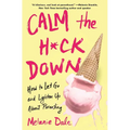 Calm the H*ck Down