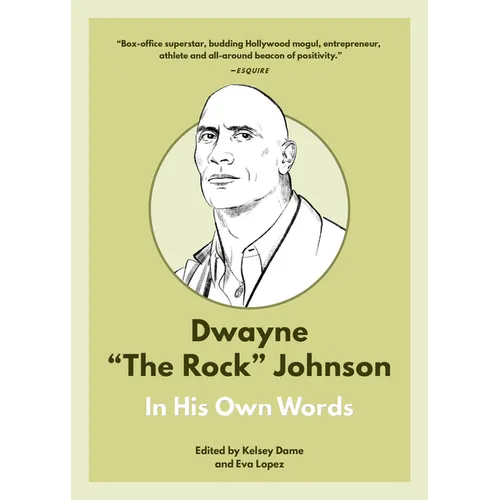 Dwayne the Rock Johnson: In His Own Words