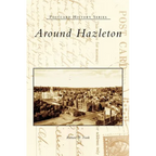Around Hazleton - Hardcover