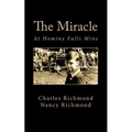 The Miracle: At Hominy Falls Mine