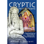 Cryptic New Orleans: Cemetery Secrets and Symbols - Paperback