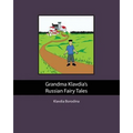 Grandma Klavdia's Russian Fairy Tales
