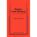 Danger - Girls Working