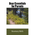 Bear Essentials for Parents