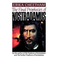 The Final Prophecies of Nostradamus