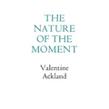 The Nature of the Moment
