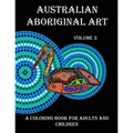 Australian Aboriginal Art: A Coloring Book for Adults and Children
