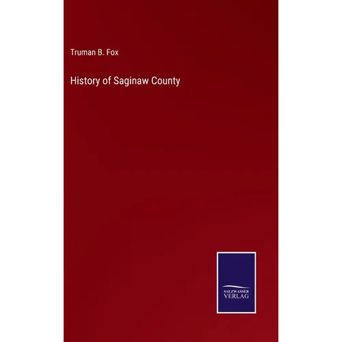 History of Saginaw County
