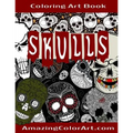 Skulls - Coloring Art Book: Coloring Book for Adults Featuring Day of the Dead, Sugar Skulls and Skeleton Head Art (Amazing Color Art)