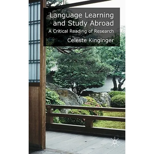 Language Learning and Study Abroad: A Critical Reading of Research