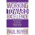 Working Toward Excellence - Second Edition: 10 Nonnegotiables for Achieving Uncommon Success in Work and Life