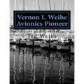 Vernon I. Weihe: Avionics Pioneer: Family and Sailing