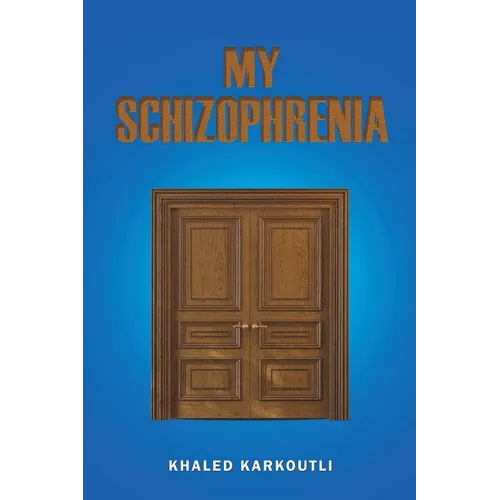 My Schizophrenia