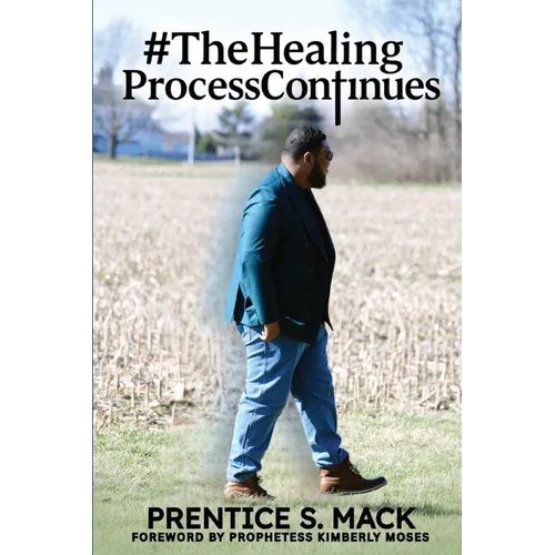 The Healing Process Continues: Prayer Devotional