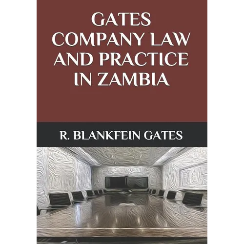 Gates Company Law and Practice in Zambia