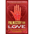 Palmistry for Love: A Guide to the Vedic Science of Compatibility