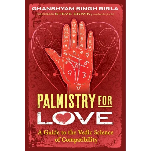 Palmistry for Love: A Guide to the Vedic Science of Compatibility