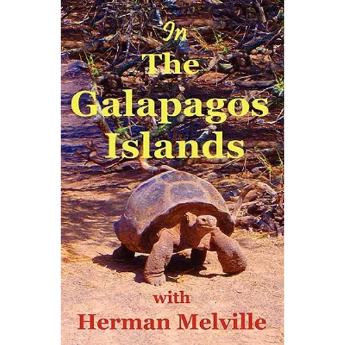 In the Galapagos Islands with Herman Melville, the Encantadas or Enchanted Isles