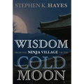 Wisdom from the Ninja Village of the Cold Moon