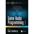 Game Audio Programming 3: Principles and Practices