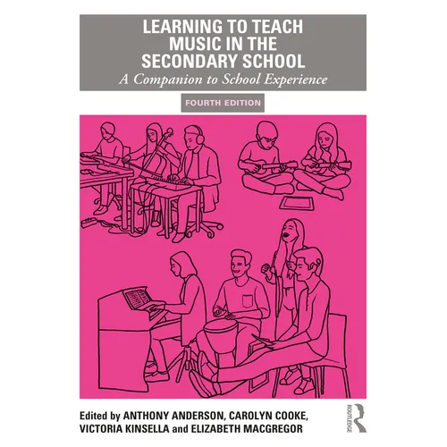 Learning to Teach Music in the Secondary School: A Companion to School Experience
