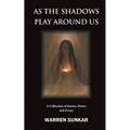 As The Shadows Play Around Us