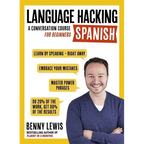 Language Hacking Spanish: Learn How to Speak Spanish - Right Away - Paperback