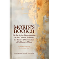 Morin's Book 21: Of the Active Determination of the Celestial Bodies & the Passive Determination of Sublunary Things