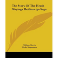 The Story Of The Heath Slayings Heitharviga Saga