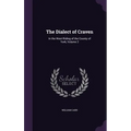 The Dialect of Craven: In the West-Riding of the County of York, Volume 2