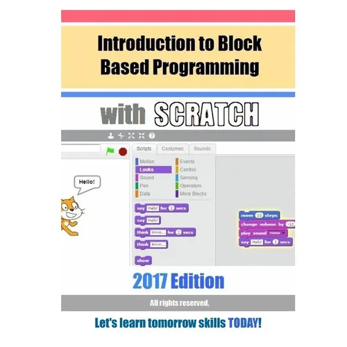 Introduction to Block Based Programming with Scratch: 2017 Edition