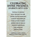 Celebrating Divine Presence: Journeys into God