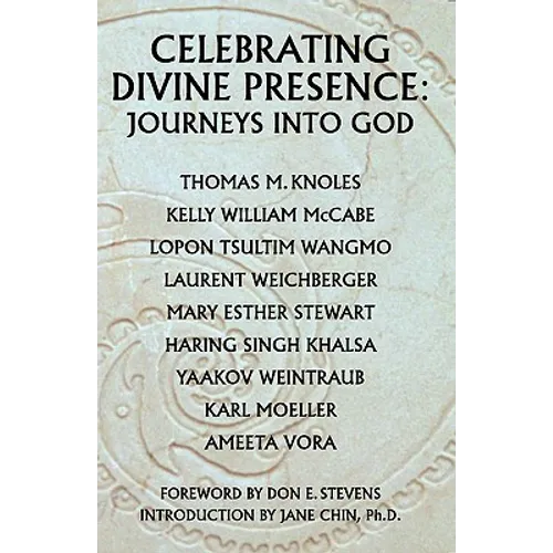 Celebrating Divine Presence: Journeys into God