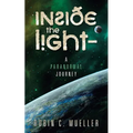 Inside the Light - a Paranormal Journey