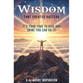Wisdom That Creates Success